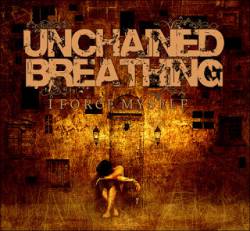 Unchained Breathing : I Force Myself